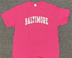 Baltimore Hot Pink Tee Shirt
